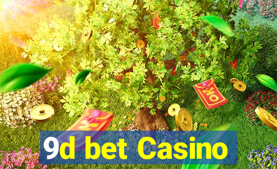 9d bet Casino